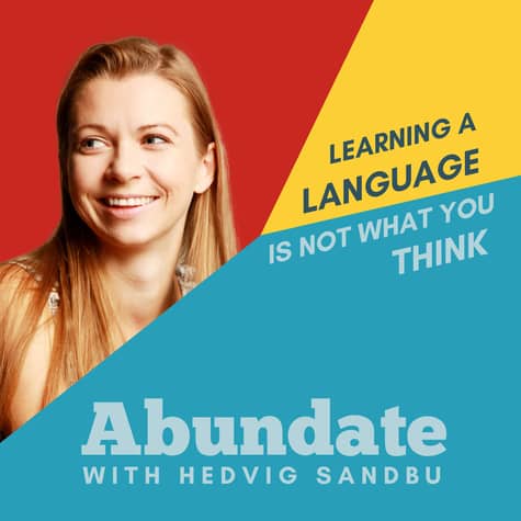 Abundate: Learning a language is not what you think
