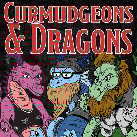 Curmudgeons And Dragons