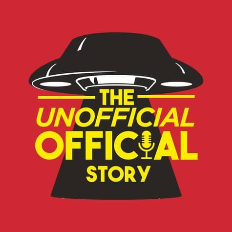 The Unofficial Official Story Podcast The Unofficial Official Story Podcast
