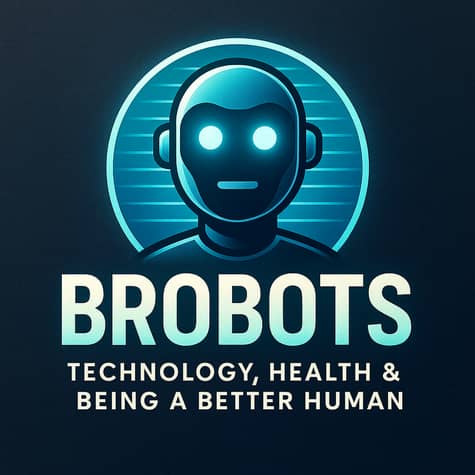 Brobots: AI, Tech & Philosophy