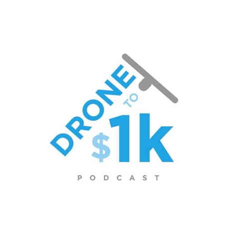 Drone to 1K Podcast by Drone Launch Academy Drone to 1K Podcast by Drone Launch Academy