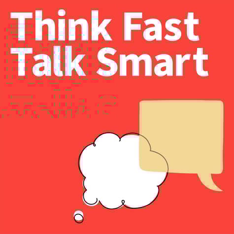 Think Fast Talk Smart