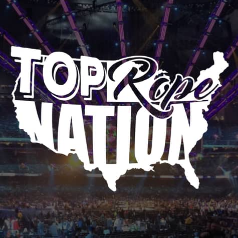 Top Rope Nation - WWE & AEW Podcast Top Rope Nation - WWE & AEW Podcast