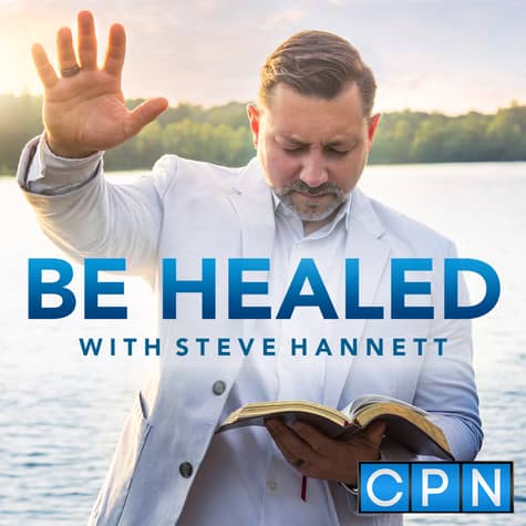 Be Healed with Steve Hannett Be Healed with Steve Hannett