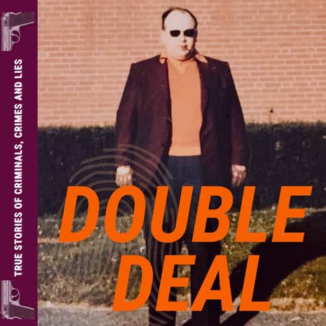 Double Deal - True Stories of Criminals, Crimes and Lies Double Deal - True Stories of Criminals, Crimes and Lies