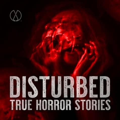 Disturbed: True Horror Stories Disturbed: True Horror Stories