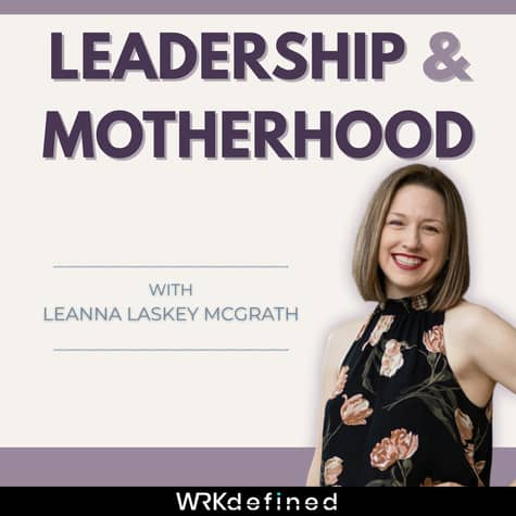 Leadership & Motherhood Leadership & Motherhood