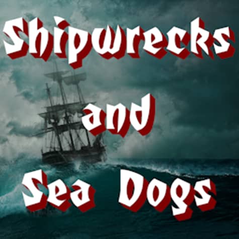 Shipwrecks and Sea Dogs Podcast
