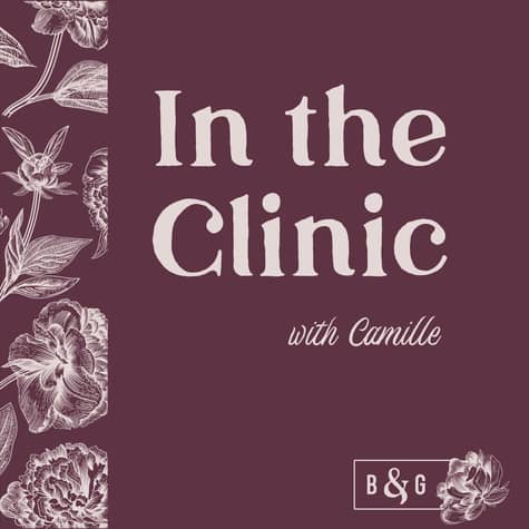 In the Clinic with Camille In the Clinic with Camille
