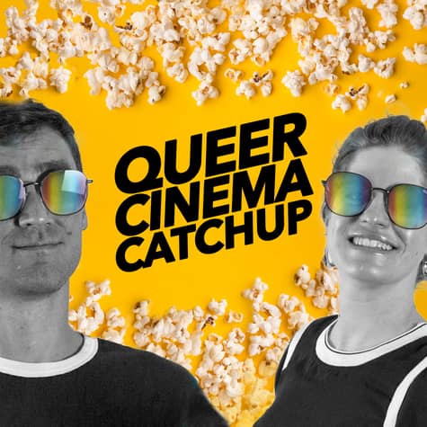 Queer Cinema Catchup Queer Cinema Catchup