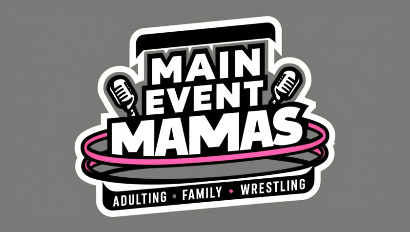 Main Event Mamas Podcast