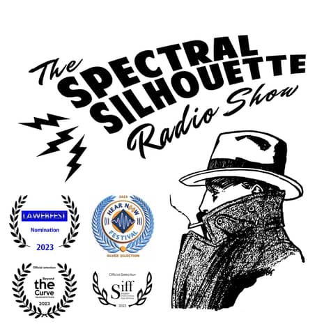 The Spectral Silhouette Radio Show The Spectral Silhouette Radio Show