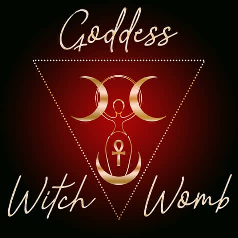 The Goddess, The Witch & The Womb The Goddess, The Witch & The Womb
