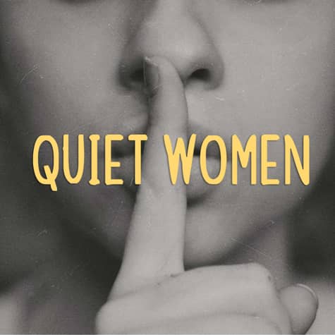Quiet Women Quiet Women