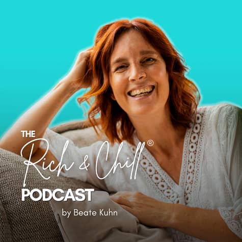 Rich&Chill Podcast by Beate Kuhn Rich&Chill Podcast by Beate Kuhn
