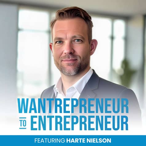 The Wantrepreneur to Entrepreneur Podcast
