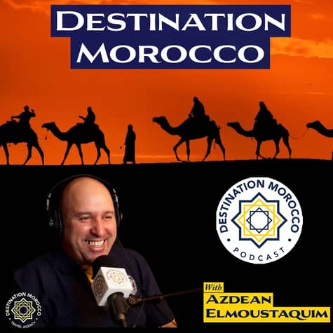 Destination Morocco Podcast