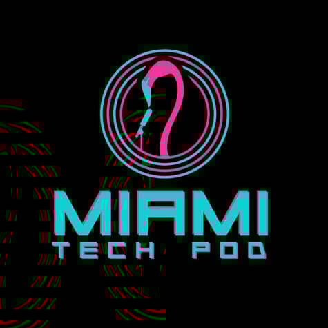 The Miami Tech Pod The Miami Tech Pod