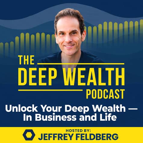 The Deep Wealth Podcast - Extracting Your Business And Personal Deep Wealth