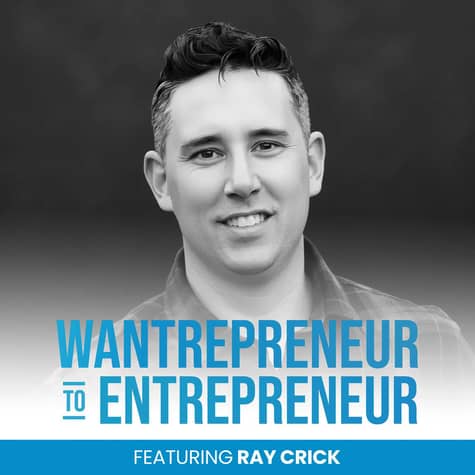 The Wantrepreneur to Entrepreneur Podcast