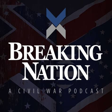 Breaking Nation: A Civil War Podcast Breaking Nation: A Civil War Podcast