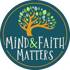Mind and Faith Matters
