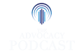 THE ADVOCACY PODCAST