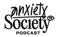 Anxiety Society