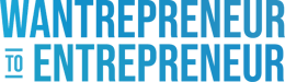 The Wantrepreneur to Entrepreneur Podcast
