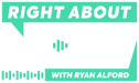 Right About Now Business Podcast w/ Ryan Alford