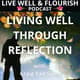 Living Well through Reflection Living Well through Reflection
