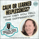 Calm or Learned Helplessness? Ep209 Calm or Learned Helplessness? Ep209