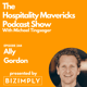 #244 Ally Gordon Coach, Confidant, and Mentor - Envisioning Your Life and Setting Goals #244 Ally Gordon Coach, Confidant, and Mentor - Envisioning Your Life and Setting Goals