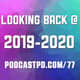 Looking Back At 2019-2020 - PPD077
