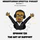 Episode 128 - The Art Of Support 10/15/2023 Episode 128 - The Art Of Support 10/15/2023