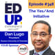 348: The Yes/And Initiative - with Dan Lugo, President at Queens University of Charlotte