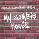 Episode 164: My Zombie House