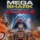 5.6 Mega Shark Vs. Kolossus