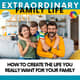 How to Create the Life You Really Want for Your Family