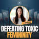 104. Defeating Toxic Femininity with Amanda Rose