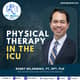 128: Physical Therapy in the ICU with Bobby Belarmino