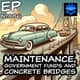 EP #086: Maintenance, Government Funds and Concrete Bridges EP #086: Maintenance, Government Funds and Concrete Bridges