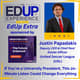 EdUp Extra: If You're a University President, This 20-Minute Listen Could Change Everything - Justin Papadakis, Deputy CEO & Chief Real Estate Officer of the USL