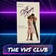 The VHS Club Reviews Dirty Dancing (1987)