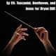 Ep 99: Toscanini, Beethoven, and Jesus (w/ Bryan Dill)