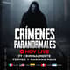 Crímenes Paranormales feat. Criminalmente | NoEsNormal.tv