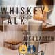 Whiskey Talk with Josh Larsen, "Filmspotting" Whiskey Talk with Josh Larsen, "Filmspotting"