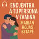 Encuentra tu persona vitamina: Cómo elegir a quien dejas entrar en tu vida