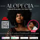 ”Alopecia & Natural Hair Care” - Unlocking Natural Remedies for Hair Growth