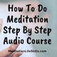 How To Do Meditation Step-By-Step Audio Course